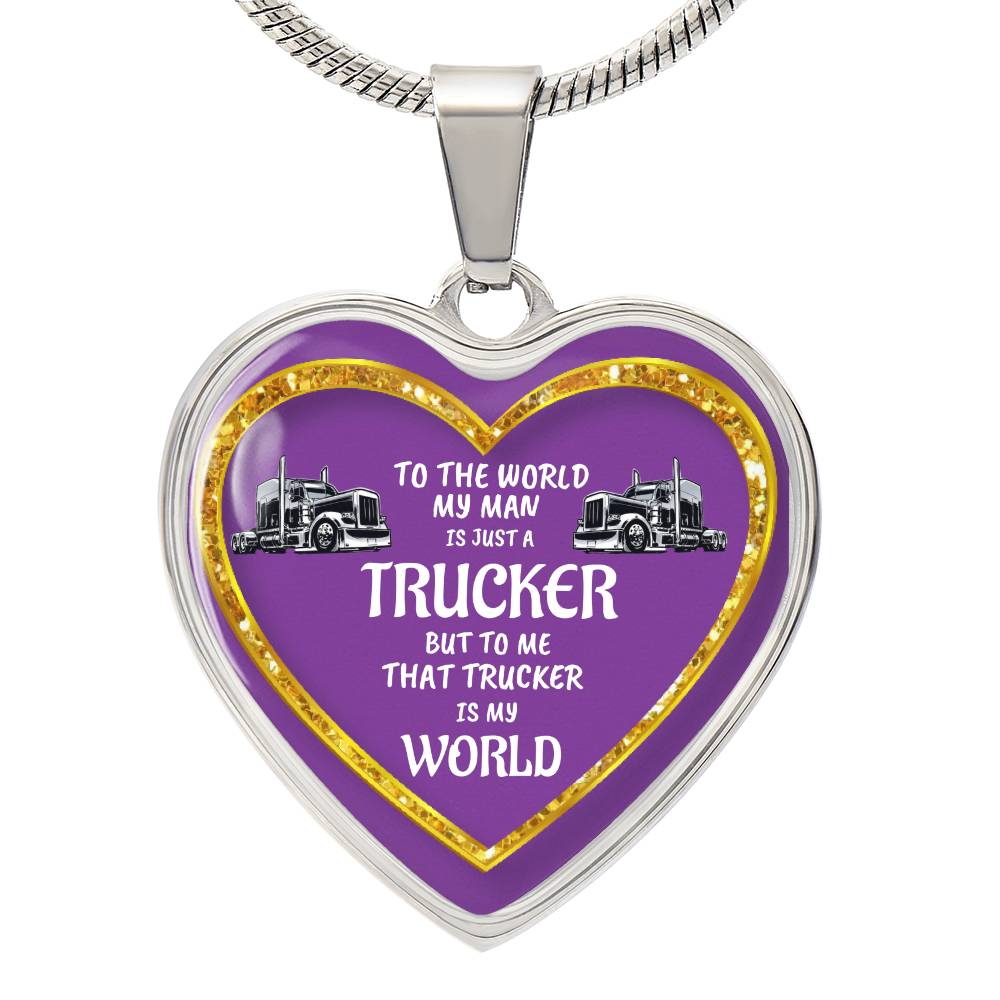 Luxury Heart pendant Necklace To the World my Man is just a Trucker but to me that Trucker is my World