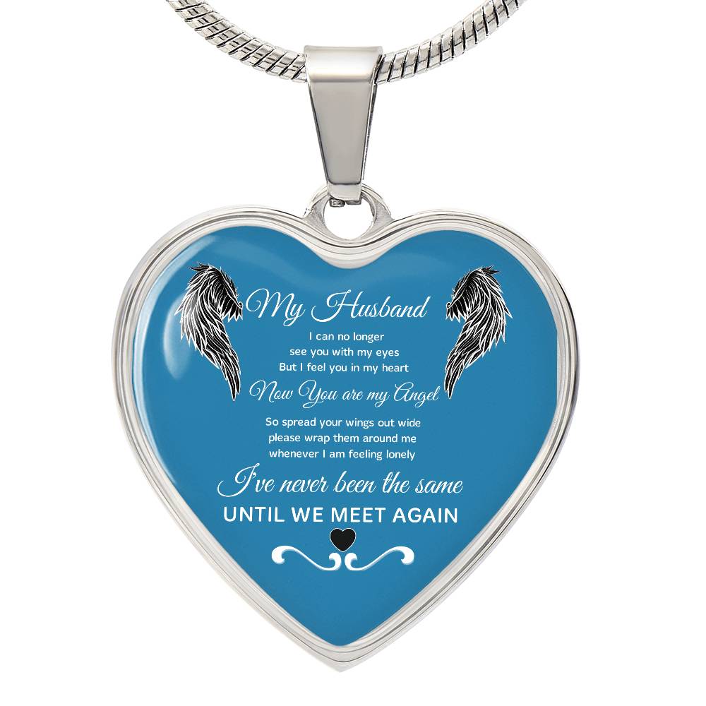 Luxury Heart pendant Necklace My Husband until we meet again.