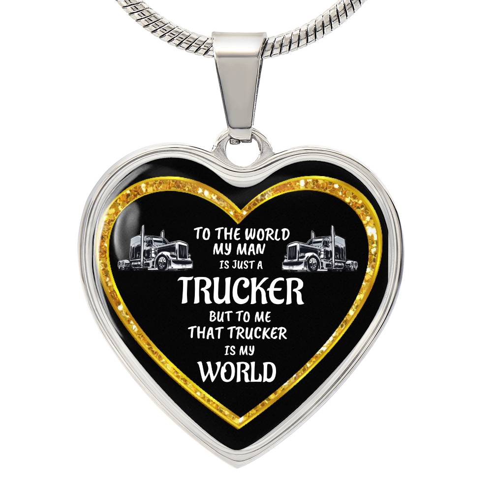 Luxury Heart pendant Necklace To the World my Man is just a Trucker but to me that Trucker is my World