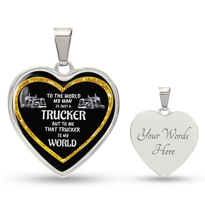 Luxury Heart pendant Necklace To the World my Man is just a Trucker but to me that Trucker is my World