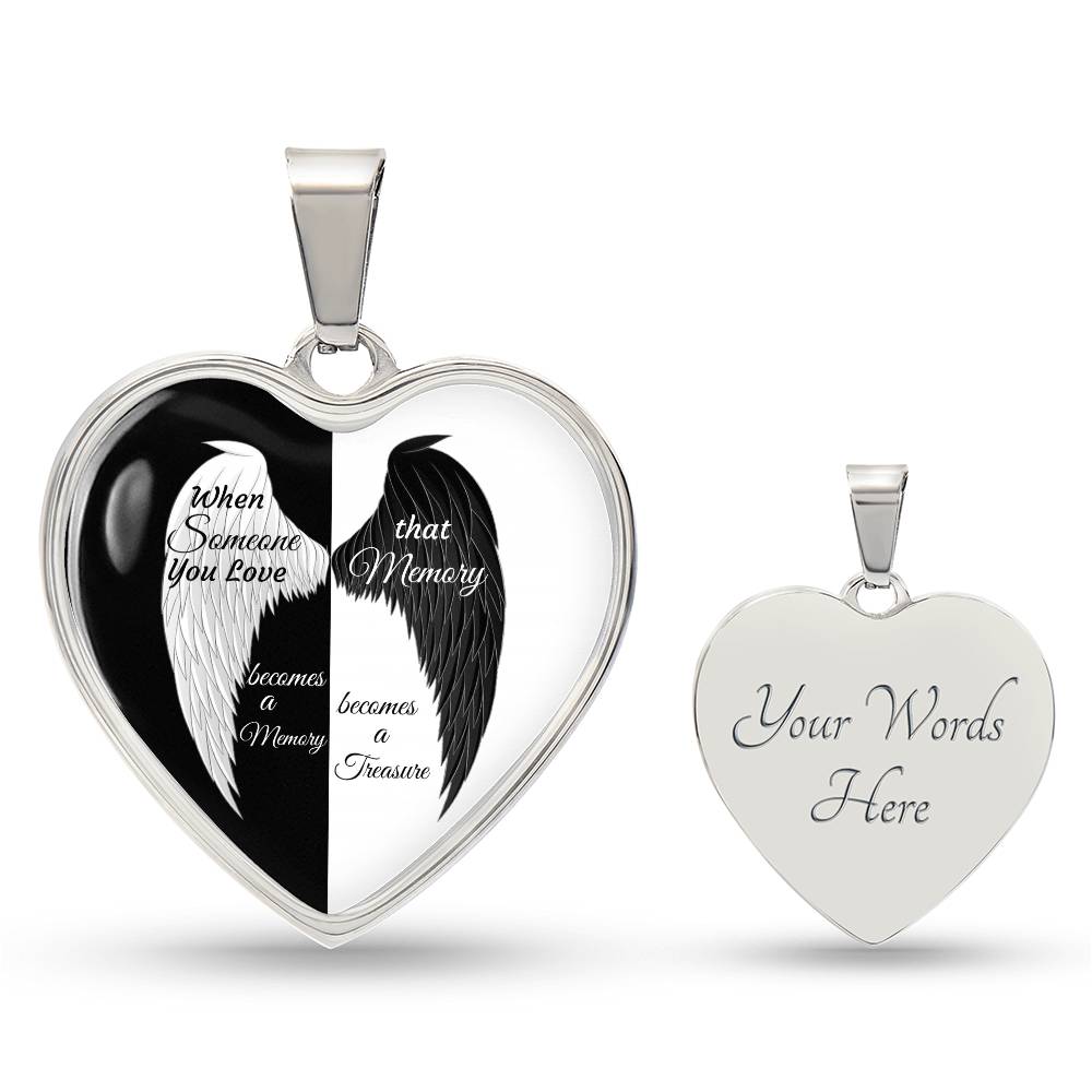 Luxury Heart pendant Necklace When Someone You love becomes a Memory that Memory becomes a Treasure.