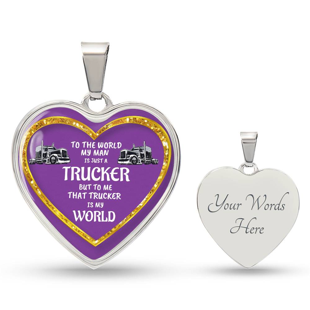 Luxury Heart pendant Necklace To the World my Man is just a Trucker but to me that Trucker is my World