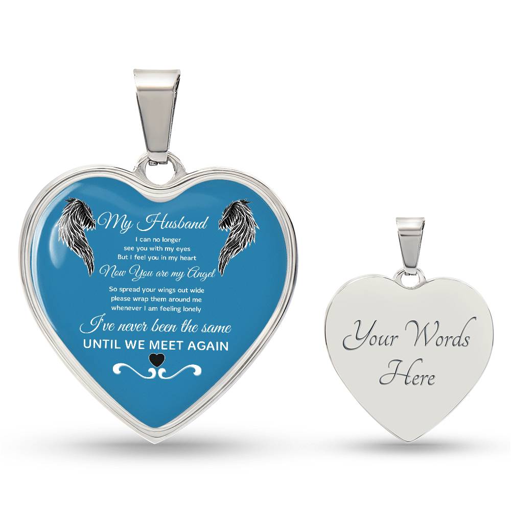 Luxury Heart pendant Necklace My Husband until we meet again.