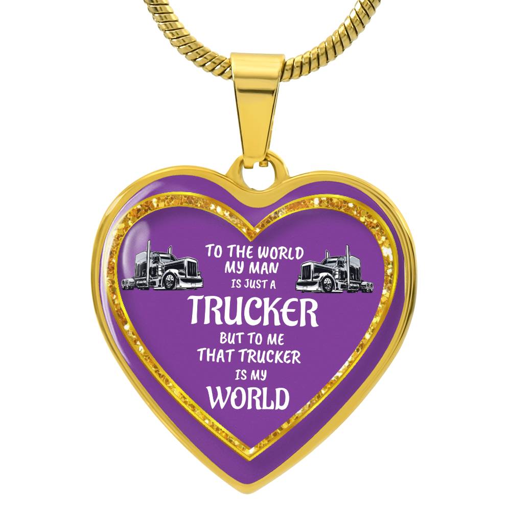 Luxury Heart pendant Necklace To the World my Man is just a Trucker but to me that Trucker is my World