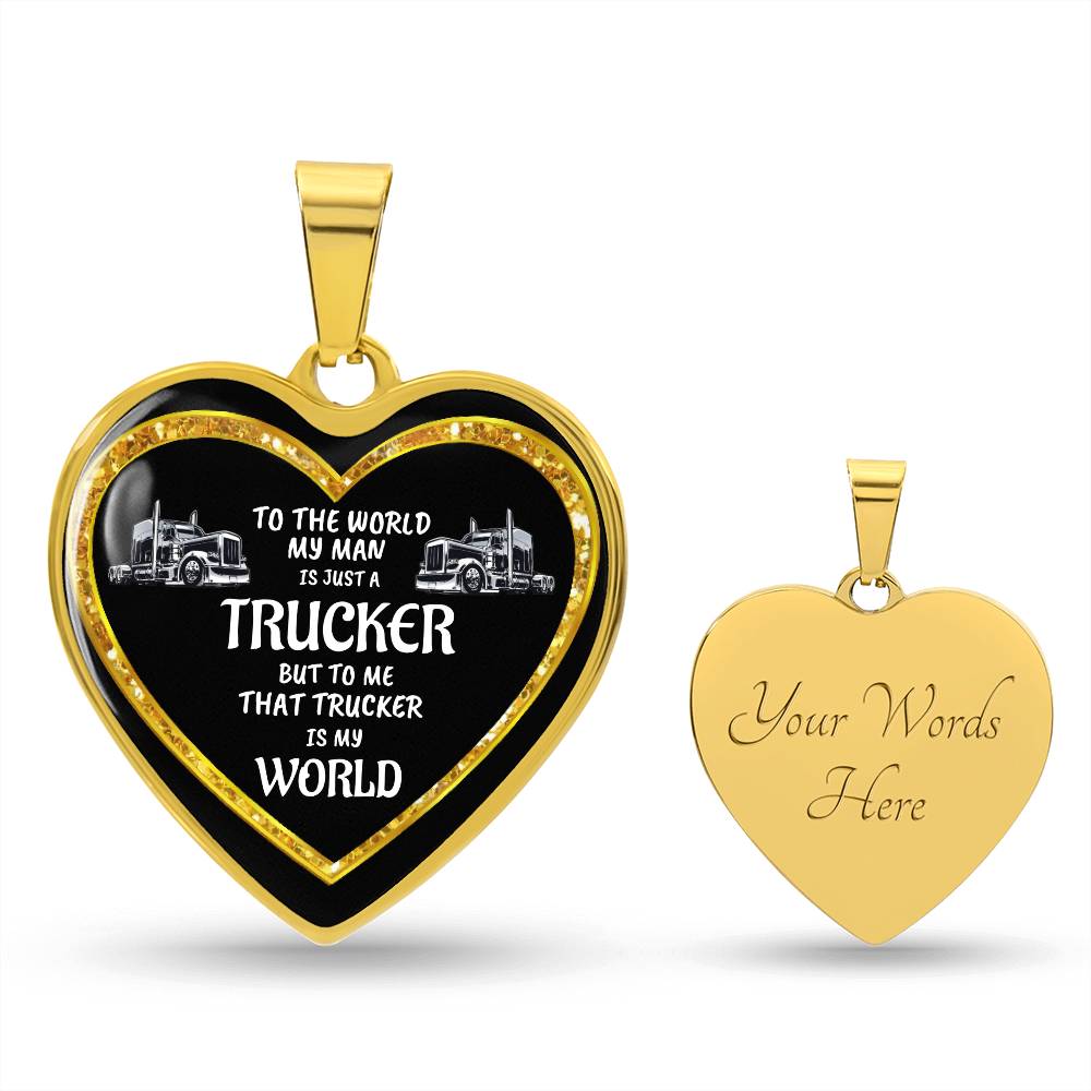 Luxury Heart pendant Necklace To the World my Man is just a Trucker but to me that Trucker is my World